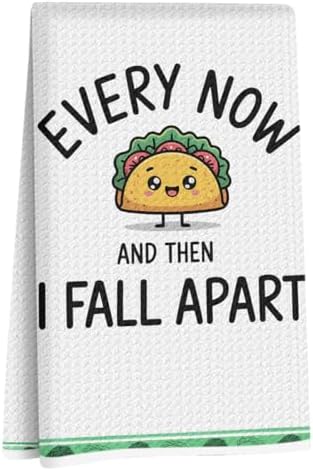Funny Taco Kitchen Towels, Every Now and Then I Fall Apart by Unknown