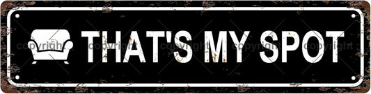 THAT'S MY SPOT Space Vintage Metal Tin Street Sign Bar Cafe Garage Cave Home Room Wall Bathroom Farmhouse Garden Porch Patio Decor, 16 x 4 Inch